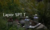 Lapor SPT Tetap Bisa Dilakukan Saat Libur Nasional dan Cuti Bersama
